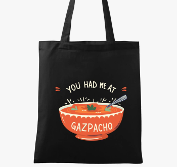 You had me at Gazpacho