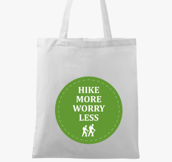 Hike more worry less