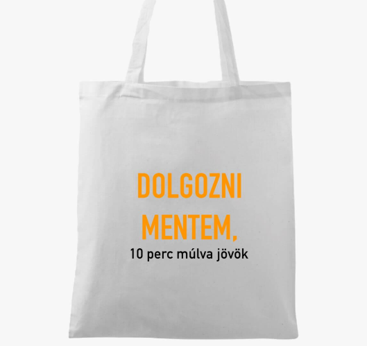 Dolgozni mentem, 10 perc