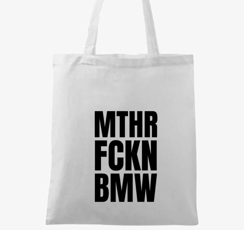 Mthr fckn BMW