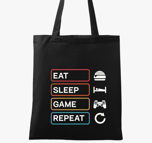 Eat sleep game repeat gamer