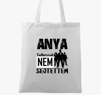 Mama sem tudtam csak