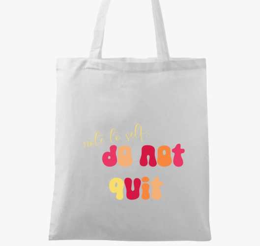 note to self: do not quit