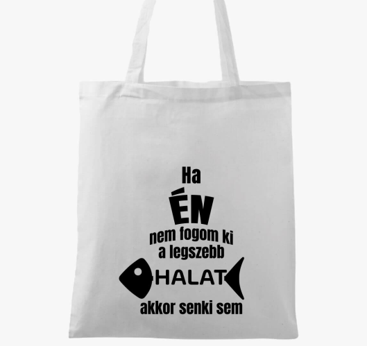 Ha ne fogom ki legszebb halat ...