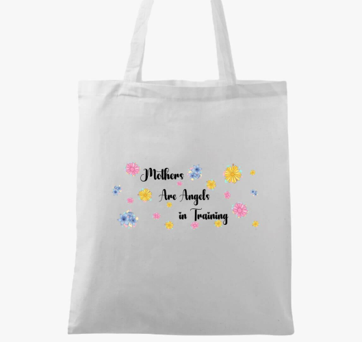 Mother are angels in training