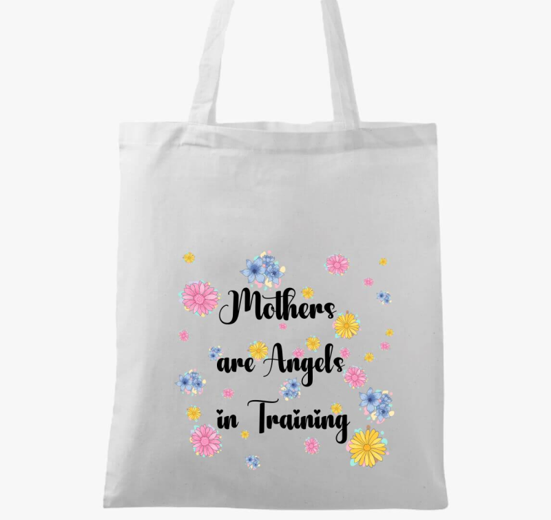 Mothers are angels in training