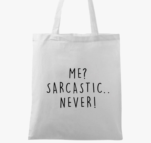 szarkasztikus? Soha!