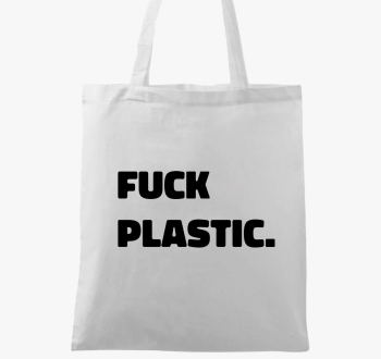 fuck plastic