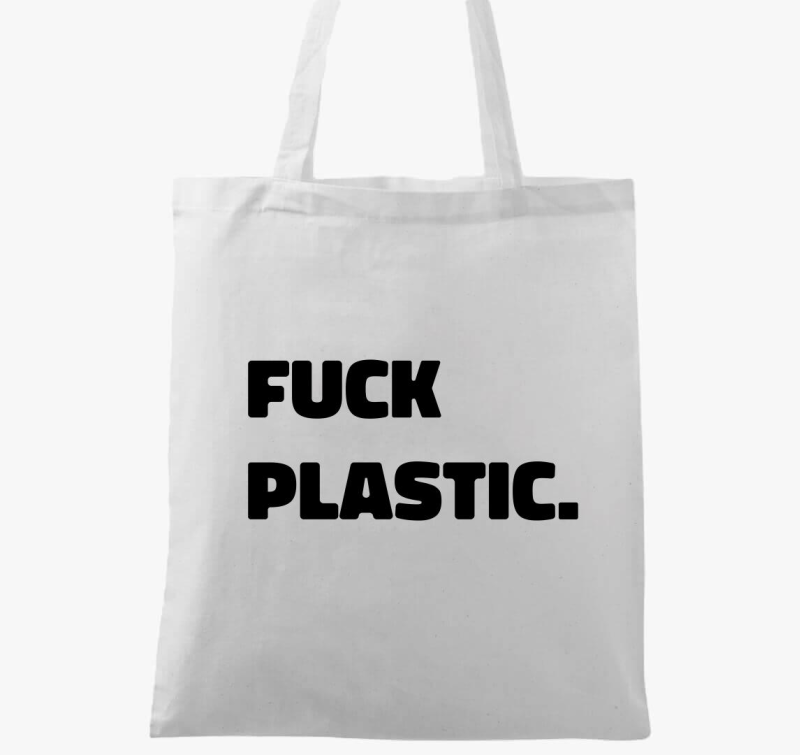 fuck plastic