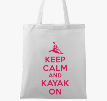 Keep calm keep kayak ON